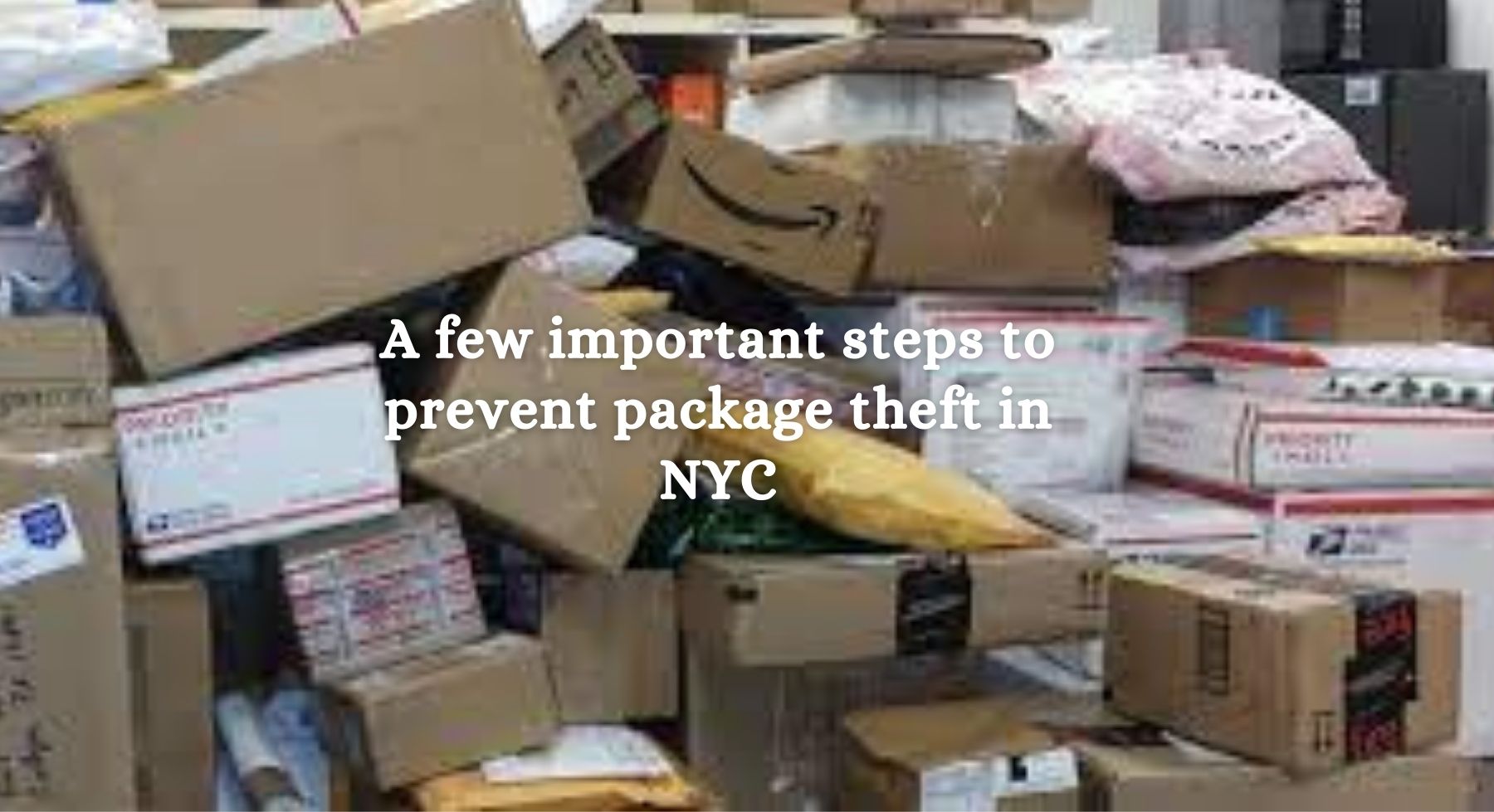 A few important steps to prevent package theft in NYC