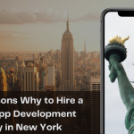 Top Reasons Why to Hire a Mobile App Development Company in New York