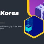 Get South Korea VPS at the Lowest prices with Onlive Server