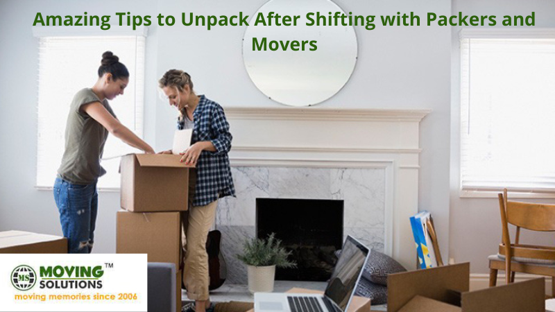 Amazing Tips to Unpack After Shifting with Packers and Movers