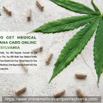 How to get Medical Marijuana Card online in Pennsylvaina