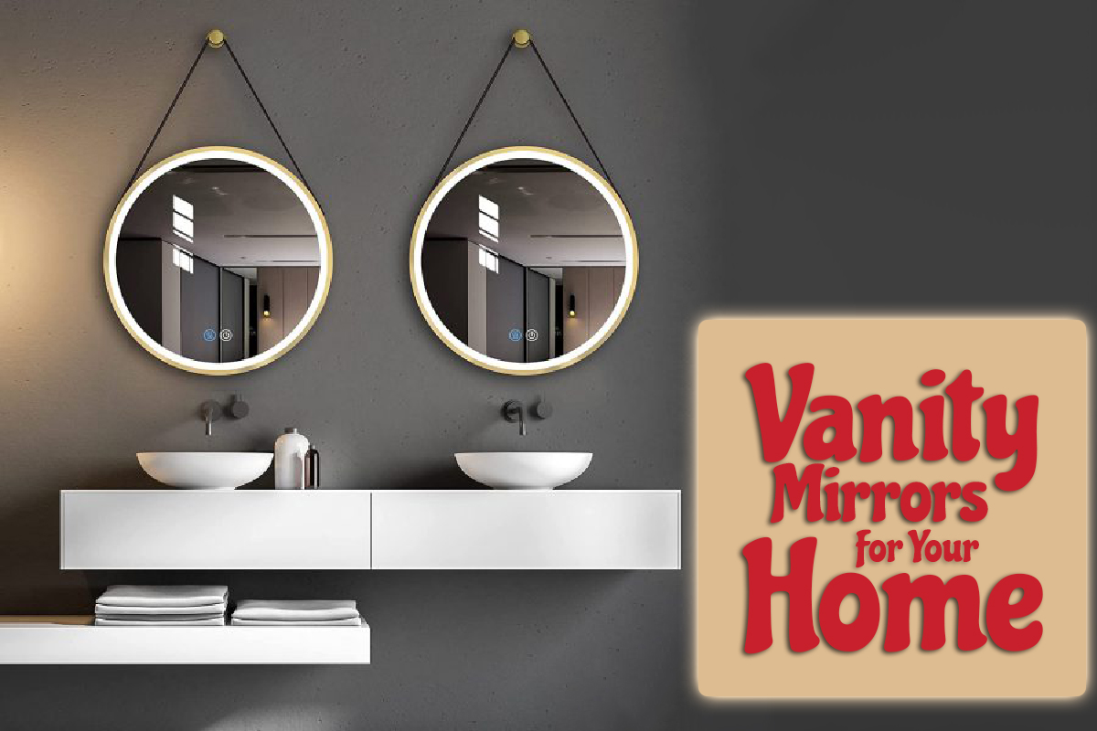 Vanity Mirrors For Your Home